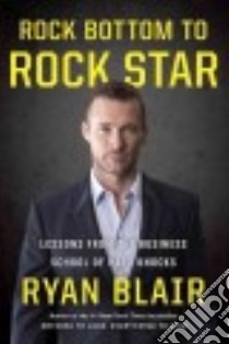 Rock Bottom to Rock Star libro in lingua di Blair Ryan