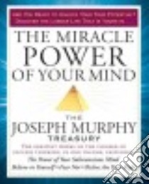 The Miracle Power of Your Mind libro in lingua di Murphy Joseph