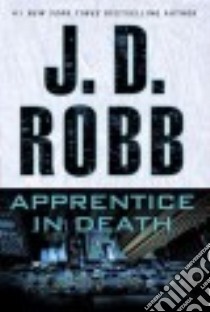 Apprentice in Death libro in lingua di Robb J. D.