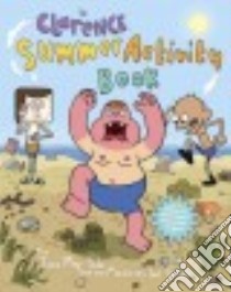The Clarence Summer Activity Book libro in lingua di Yacka Douglas, Matias Ryan (ILT)