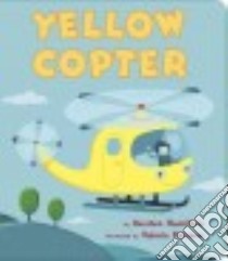 Yellow Copter libro in lingua di Hamilton Kersten, Petrone Valeria (ILT)