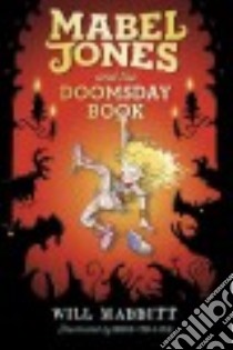 Mabel Jones and the Doomsday Book libro in lingua di Mabbitt Will, Collins Ross (ILT)