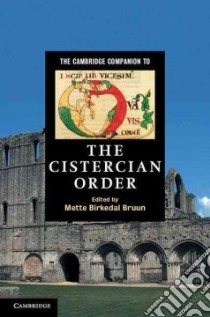 The Cambridge Companion to the Cistercian Order libro in lingua di Bruun Mette Birkedal (EDT)
