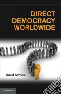 Direct Democracy Worldwide libro in lingua di Altman David