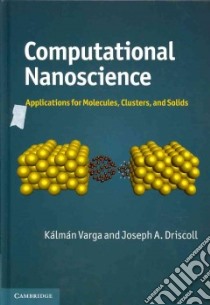 Computational Nanoscience libro in lingua di Varga Kalaman, Driscoll Joseph A.