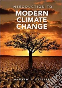 Introduction to Modern Climate Change libro in lingua di Dressler Andrew E.