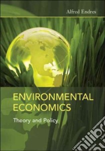 Environmental Economics libro in lingua di Endres Alfred, Fraser Iain L. (TRN)