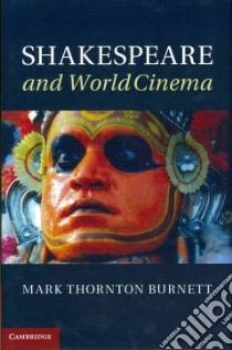 Shakespeare and World Cinema libro in lingua di Mark Thornton Burnett