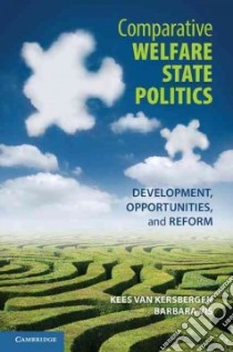 Comparative Welfare State Politics libro in lingua di Van Kersbergen Kees, Vis Barbara