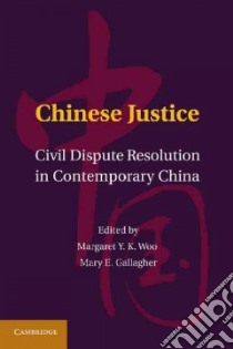 Chinese Justice libro in lingua di Woo Margaret Y. K. (EDT), Gallagher Mary E. (EDT)