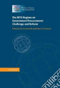 WTO Regime on Government Procurement libro in lingua di Sue Arrowsmith