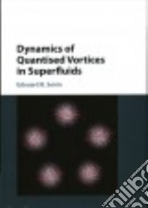 Dynamics of Quantised Vortices in Superfluids libro in lingua di Sonin Edouard B.