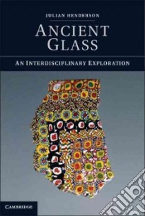 Ancient Glass libro in lingua di Henderson Julian
