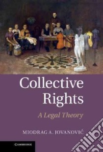Collective Rights libro in lingua di Miodrag A Jovanovic