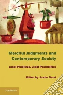 Merciful Judgments and Contemporary Society libro in lingua di Sarat Austin (EDT)