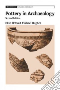 Pottery in Archaeology libro in lingua di Orton Clive, Hughes Michael