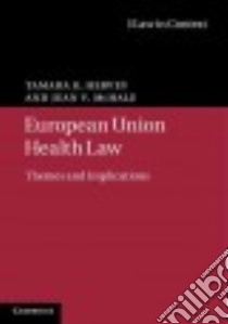 European Union Health Law libro in lingua di Hervey Tamara K., McHale Jean V.