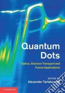 Quantum Dots libro in lingua di Tartakovskii Alexander (EDT)