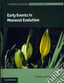 Early Events in Monocot Evolution libro in lingua di Wilkin Paul (EDT), Mayo Simon J. (EDT)