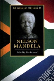 The Cambridge Companion to Nelson Mandela libro in lingua di Barnard Rita (EDT)