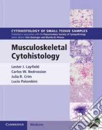 Musculoskeletal Cytohistology libro in lingua di Layfield Lester J., Bedrossian Carlos W., Crim Julia R., Palombini Lucio