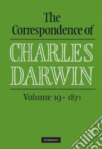Correspondence of Charles Darwin: Volume 19, 1871 libro in lingua di Frederick Burkhardt