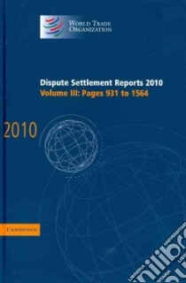 Dispute Settlement Reports 2010: Volume 3, Pages 931-1564 libro in lingua