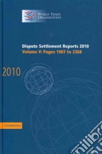 Dispute Settlement Reports 2010: Volume 5, Pages 1907-2368 libro in lingua