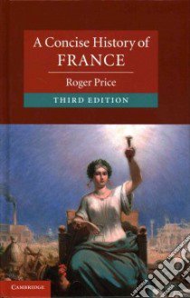 A Concise History of France libro in lingua di Price Roger