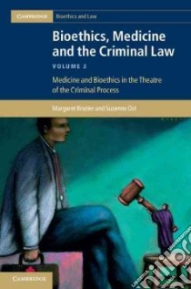 Bioethics, Medicine and the Criminal Law libro in lingua di Brazier Margaret, Ost Suzanne