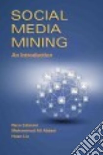 Social Media Mining libro in lingua di Zafarani Reza, Abbasi Mohammad Ali, Liu Huan