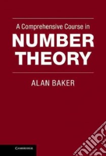 Comprehensive Course in Number Theory libro in lingua di Alan Baker