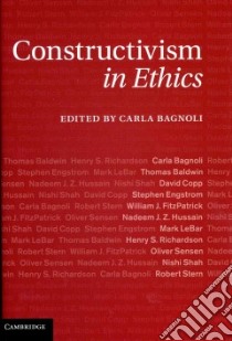 Constructivism in Ethics libro in lingua di Bagnoli Carla (EDT)