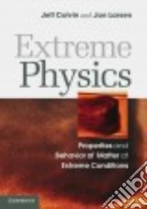 Extreme Physics libro in lingua di Colvin Jeff, Larsen Jon
