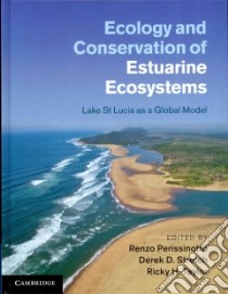 Ecology and Conservation of Estuarine Ecosystems libro in lingua di Perissinotto Renzo (EDT), Stretch Derek D. (EDT), Taylor Ricky H. (EDT)