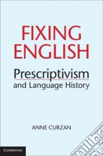 Fixing English libro in lingua di Curzan Anne