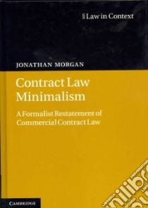 Contract Law Minimalism libro in lingua di Morgan Jonathan