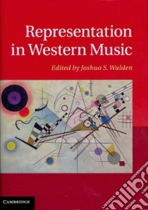 Representation in Western Music libro in lingua di Walden Joshua S. (EDT)