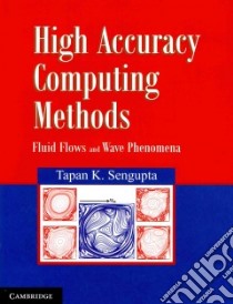 High Accuracy Computing Methods libro in lingua di Sengupta Tapan K.