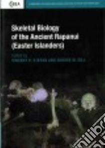 Skeletal Biology of the Ancient Rapanui Easter Islanders libro in lingua di Stefan Vincent H. (EDT), Gill George W. (EDT)