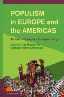 Populism in Europe and the Americas libro in lingua di Mudde Cas (EDT), Kaltwasser Cristobal Rovira (EDT)