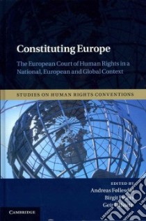 Constituting Europe libro in lingua di Follesdal Andreas (EDT), Peters Birgit (EDT), Ulfstein Geir (EDT), Andenas Mads (CON), Arai-Takahashi Yutaka (CON)