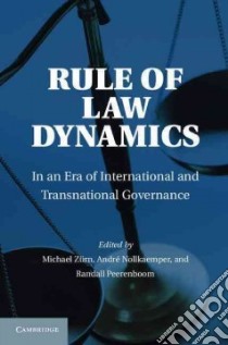 Rule of Law Dynamics libro in lingua di Zurn Michael (EDT), Nollkaemper Andre (EDT), Peerenboom Randy (EDT)