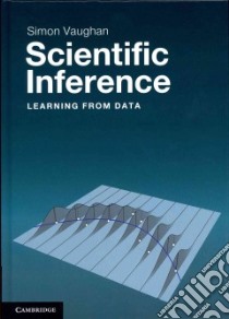 Scientific Inference libro in lingua di Vaughan Simon