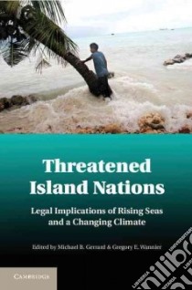 Threatened Island Nations libro in lingua di Gerrard Michael B. (EDT), Wannier Gregory E. (EDT)
