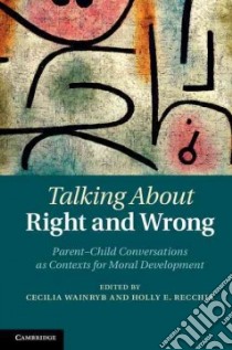 Talking About Right and Wrong libro in lingua di Wainryb Cecilia (EDT), Recchia Holly E. (EDT)