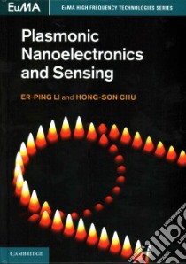 Plasmonic Nanoelectronics and Sensing libro in lingua di Li Er-ping, Chu Hong-son