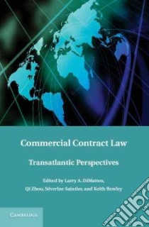 Commercial Contract Law libro in lingua di Dimatteo Larry A. (EDT), Zhou Qi (EDT), Saintier Severine (EDT), Rowley Keith (EDT)