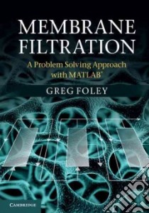 Membrane Filtration libro in lingua di Foley Greg