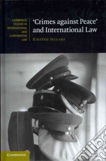 Crimes Against Peace and International Law libro in lingua di Sellars Kirsten